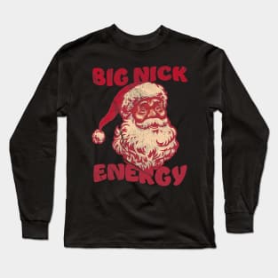 big-nick-energy Long Sleeve T-Shirt